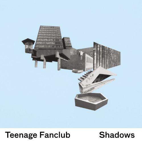 Teenage Fanclub “Shadows” CD cover: black and white collage of brutalist architecture.