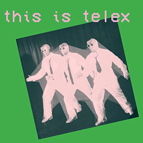 CD cover for Telex’s “This Is Telex” featuring three blurred figures.