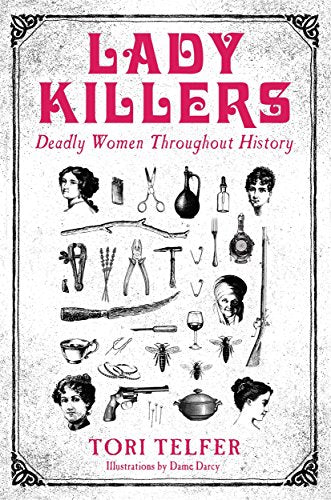 Book cover titled Lady Killers featuring vintage illustrations of women and various murder weapons.