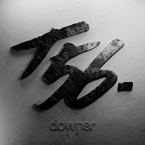 Black and white album cover with textured lettering and the word "downer".