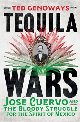 Book cover: “Tequila Wars” with a portrait of José Cuervo.