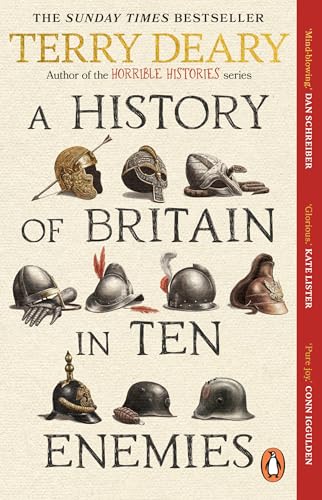 Book cover: “A History of Britain in Ten Enemies” with historical helmets.