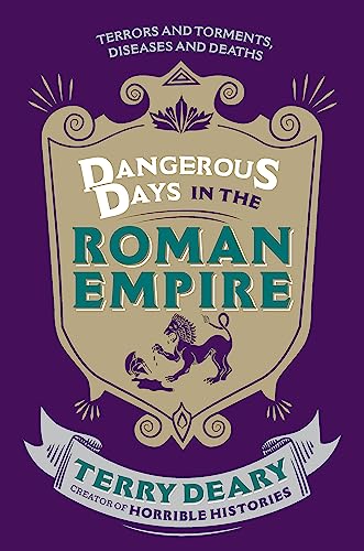 Book cover: “Dangerous Days in the Roman Empire” with shield and lion imagery.