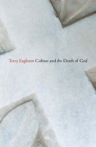 Book cover: “Culture and the Death of God” by Terry Eagleton.