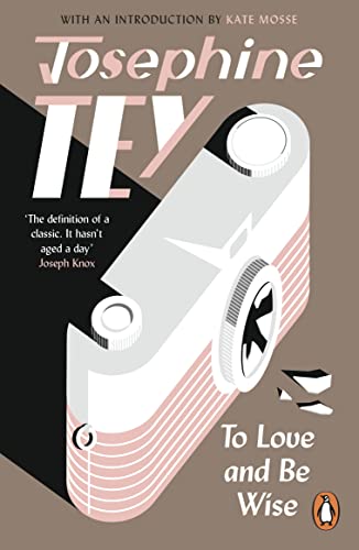 Book cover: "To Love and Be Wise" by Josephine Tey, with a camera illustration.