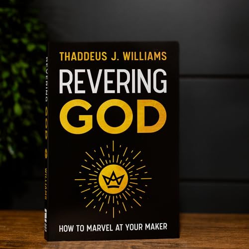 Black book cover with gold text: "Revering God" by Thaddeus J. Williams.