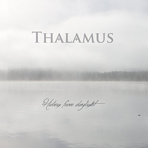CD cover for "Thalamus - Hiding From Daylight" with a misty landscape.