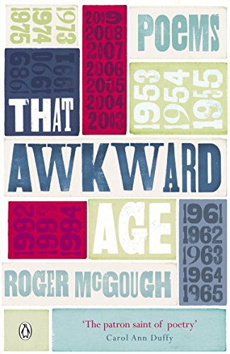 Book cover: "THAT AWKWARD AGE" by Roger McGough, with years and poems.