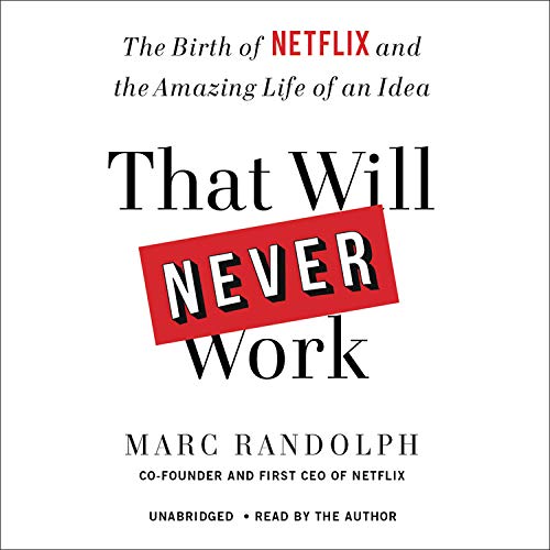 Book cover: "That Will Never Work" by Marc Randolph, Netflix co-founder.