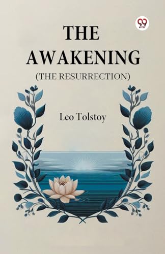 Book cover for "The Awakening (The Resurrection)" by Leo Tolstoy.