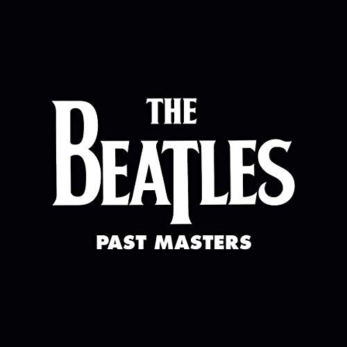 Black background with white text reading "The Beatles - Past Masters".