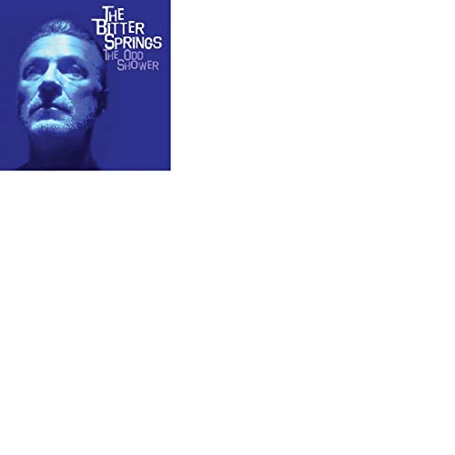 CD cover: blue-toned portrait of a man with text “The Bitter Springs”.