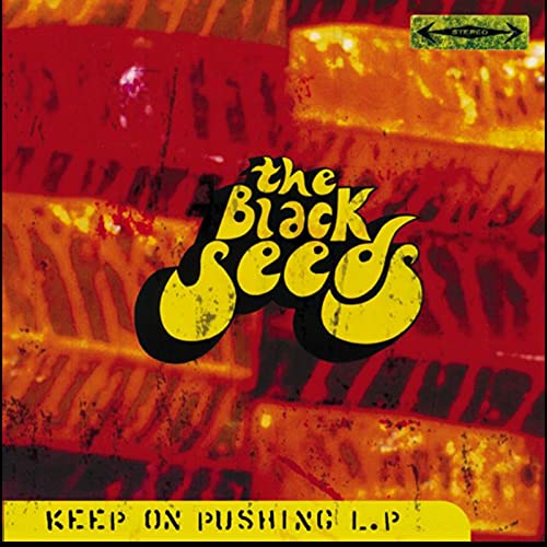 Album cover for The Black Seeds Keep On Pushing with yellow text on red background.