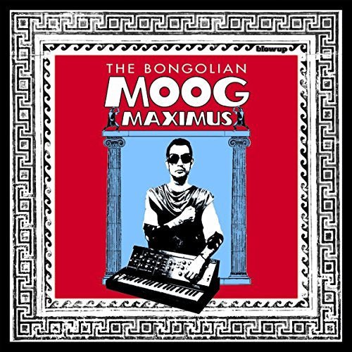 CD cover for “Moog Maximus” by The Bongolian, featuring a man with a synthesizer.