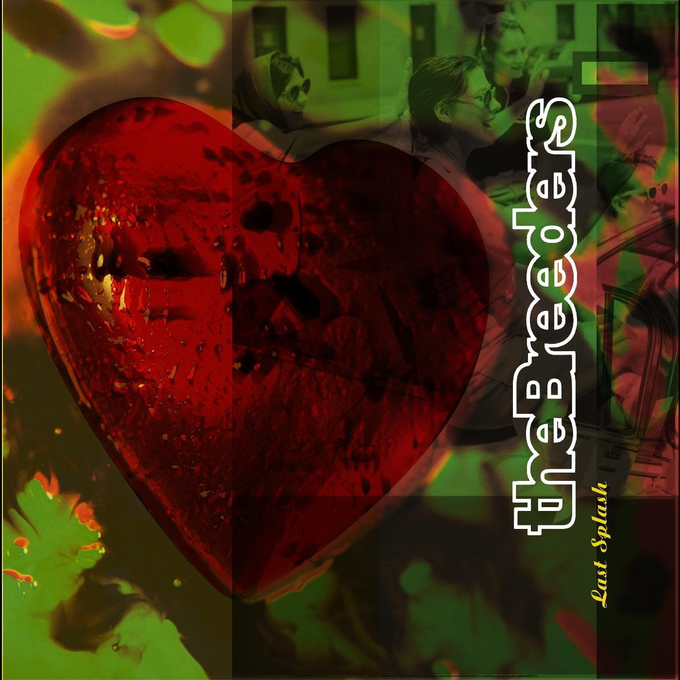The Breeders’ “Last Splash” CD cover: heart, band members, green and red hues.