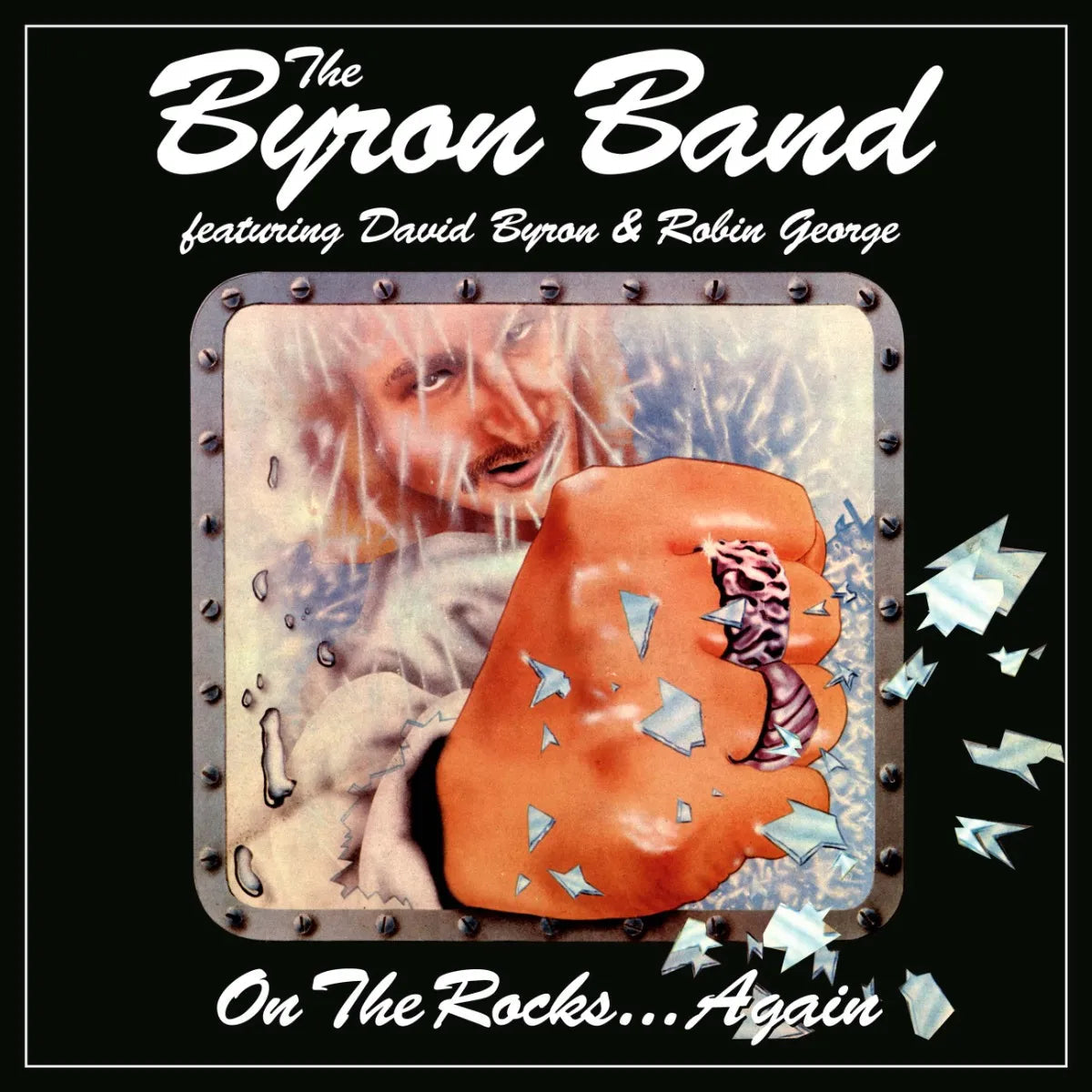 Album cover showing a man punching through glass, titled The Byron Band On The Rocks.