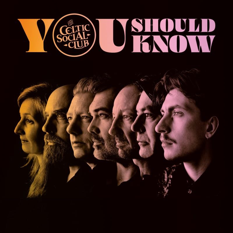 CD cover for “The Celtic Social Club - You Should Know” featuring five faces.