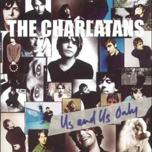 Album cover collage of The Charlatans band members with the title Us and Us Only.