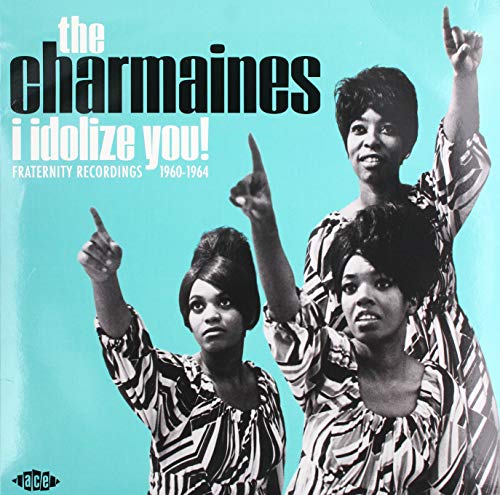 Album cover featuring three women pointing upwards, text “The Charmaines - I Idolize You!”.