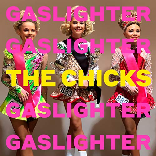 The Chicks album cover, “Gaslighter,” featuring three women in colorful outfits.