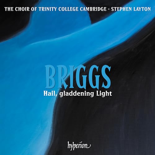 CD cover for “Briggs: Hail, gladdening Light” by Trinity College Choir.
