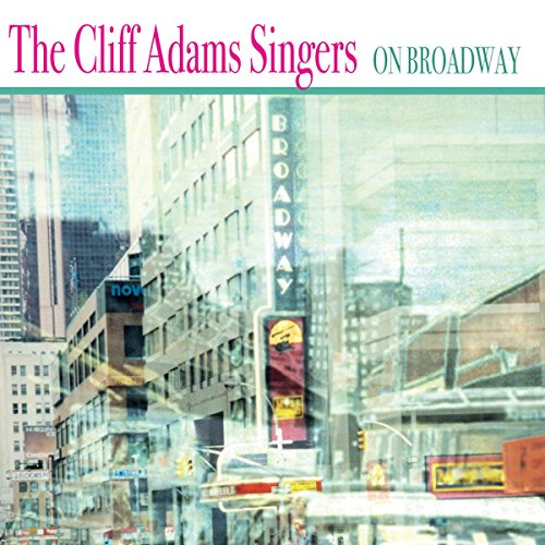"Album cover with 'Broadway' sign and cityscape, titled 'The Cliff Adams Singers On Broadway'."