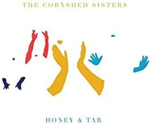 CD cover for The Cornshed Sisters’ “Honey & Tar” with abstract hands.
