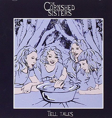 CD cover for The Cornshed Sisters’ “Tell Tales” featuring four women.