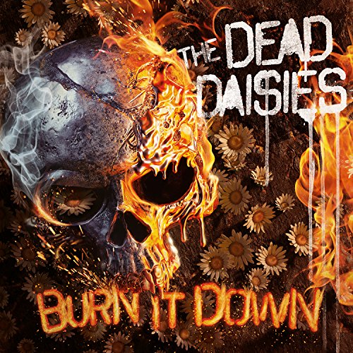 A burning skull surrounded by daisies with The Dead Daisies Burn It Down text.
