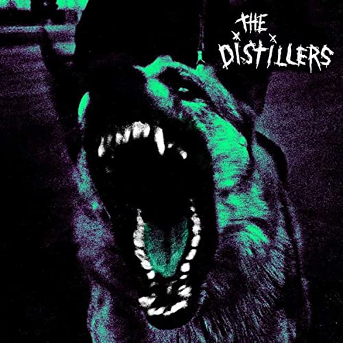 Album cover for The Distillers featuring a snarling dog in green tones.