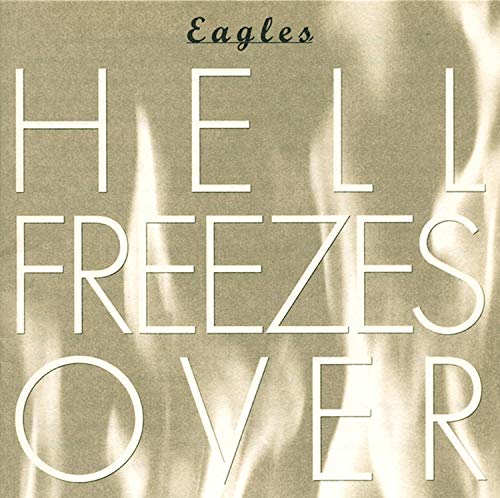 The Eagles Hell Freezes Over CD cover with white text over a flame background.