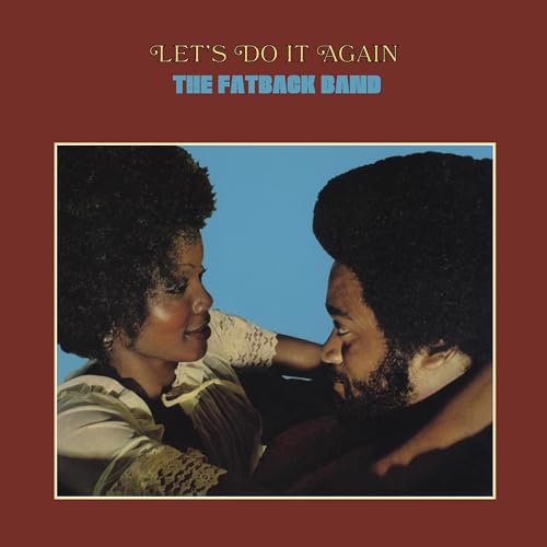 Album cover for The Fatback Band’s “Let’s Do It Again” featuring a couple.