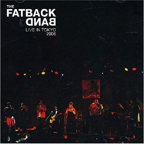 The Fatback Band live in Tokyo 2006 CD cover with band on stage.