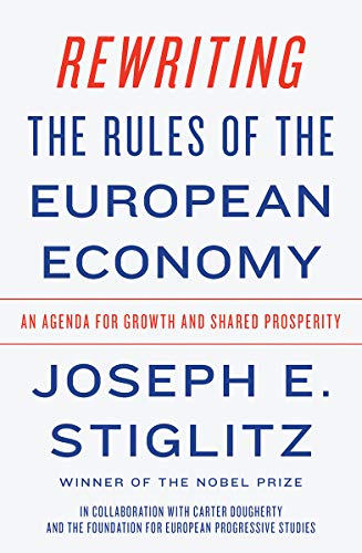 Book cover: "Rewriting the Rules of the European Economy" by Joseph E. Stiglitz.