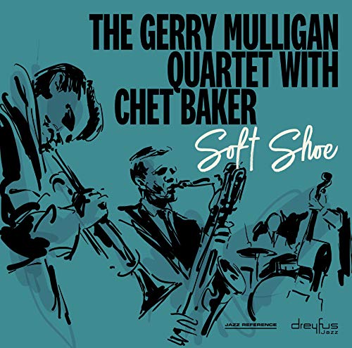 CD cover for "Soft Shoe" by The Gerry Mulligan Quartet with Chet Baker.