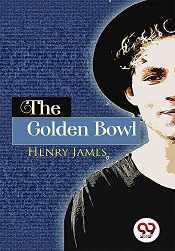 Book cover for "The Golden Bowl" by Henry James, portrait illustration.