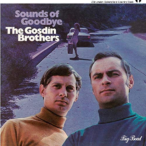 Album cover for "Sounds of Goodbye" by The Gosdin Brothers, featuring two men.