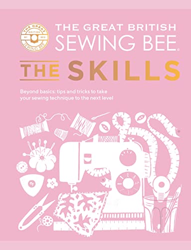 Book cover titled The Great British Sewing Bee: The Skills with pink background illustrations.