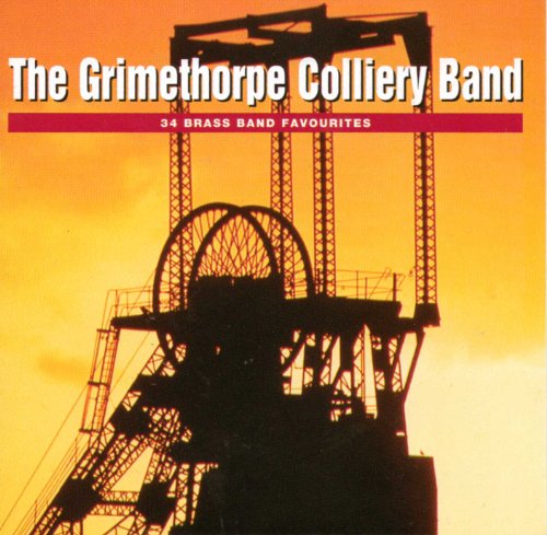 The Grimethorpe Colliery Band - The Grimethorpe Colliery Band, 34 Brass Band Favourites. [CD]