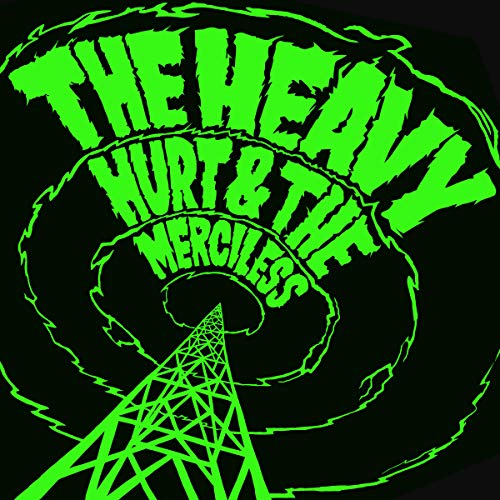 Green text “The Heavy – Hurt & The Merciless” over a black background.