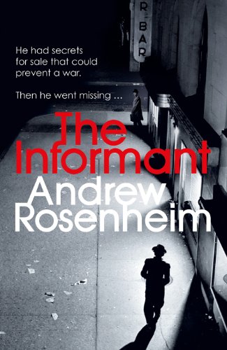 Book cover: "The Informant" by Andrew Rosenheim, shadowy figure walking away.