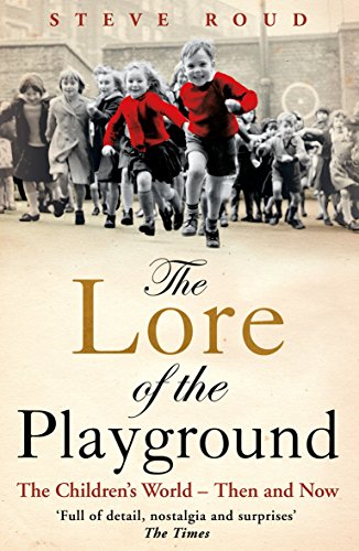 Book cover: children running in a vintage photograph, titled “The Lore of the Playground.”