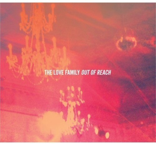 CD cover for The Love Family’s “Out Of Reach” with chandelier imagery.
