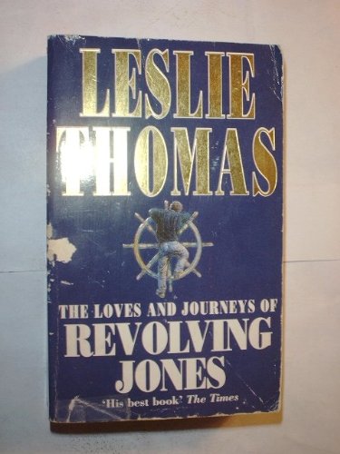 Vintage book cover: "The Loves And Journeys Of Revolving Jones" by Leslie Thomas.