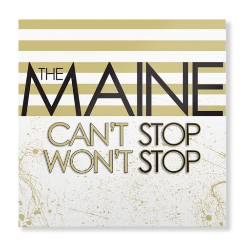 Album cover for The Maine’s “Can’t Stop Won’t Stop” with gold and white design.