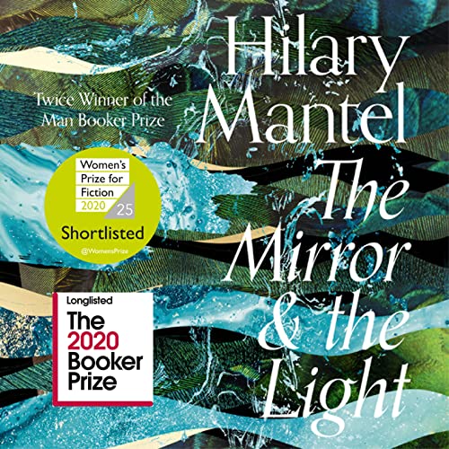 Book cover for “The Mirror & the Light” by Hilary Mantel, with awards.