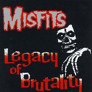 The Misfits "Legacy Of Brutality" vinyl album cover with skeletal figure.