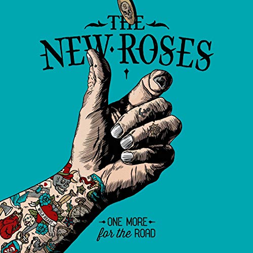 CD cover for The New Roses’ “One More For The Road” with tattooed hand.
