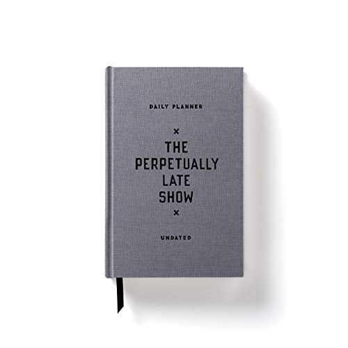 Gray clothbound daily planner with black text, titled "The Perpetually Late Show.