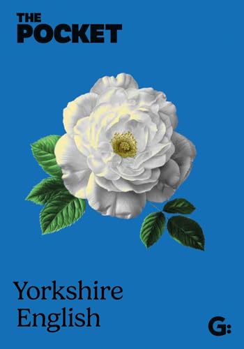 Book cover with a white rose and text: “The Pocket Yorkshire English.”